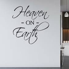 Many of the christian jesus sayings and christian motifs are excerpts from biblical texts and bible verses. Winston Porter Heaven On Earth Heaven Quotes Christian Sayings Wall Decal Wayfair