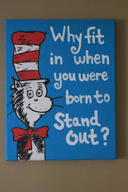 Why Fit In When You Were Born To Stand Out Dr Seuss Inspired Painted 11 X 14 Canvas Seuss Seuss Classroom Dr Seuss Classroom