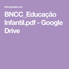 Campos De Experiencia Na Educação Infantil Pdf Bncc Educacao Infantil Pdf Google Drive Educacao Educacao Infantil Relatorios Educacao Infantil