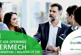 Latest Job Openings At Enermech Uae Singapore Malaysia Us Uk International Jobs Job Opening Overseas Jobs