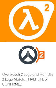 Download transparent overwatch logo png for free on pngkey.com. 2 Overwatch 2 Logo And Half Life 2 Logo Match Half Life 3 Confirmed Life Meme On Sizzle