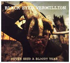 BLACK EYED VERMILLION - Never Shed A Bloody Tear - Amazon.com Music