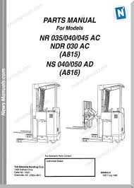 You can read any ebook online with simple actions. Yale Forklift Nr 035 040 045 Ac Ndr 030 Ac A815 Ns 040 050 Ad A816 Parts Manual Forklift Ads Manual