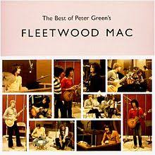 Fleetwood mac's 50 greatest songs from british blues to california rock, from smooth sunshine to the most haunting breakup epics ever The Best Of Peter Green S Fleetwood Mac Wikipedia