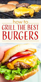 How To Grill The Best Burgers Simplyrecipes Com Recipe Grilled Burger Recipes Perfect Grilled Burgers Grilled Hamburger Recipes