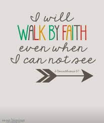 I Will Walk By Faith Bible Quotes Words Christian Quotes