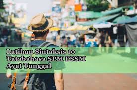 Modul latihan bahasa melayu pt3 pt3 t3 upsr pt3 6 tukarkan. Latihan Sintaksis 9 Ayat Songsang Tatabahasa Spm Kssm
