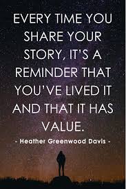 Inspirational Quote On The Importance Of Living And Owning Your Story And Sharing It With Others Mot Told You So Travel Quotes Inspirational Meaningful Travel