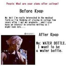 I Also Want To Learn Korean And Then Go To Korea And Maybe Become A Kpop Idol And If That Doesn T Work I Want To Be A Water Kpop Funny