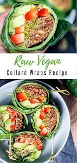 Raw Vegan Recipes Collard Wraps Gluten Free Paleo Recipe Raw Vegan Recipes Raw Food Recipes Raw Food Diet