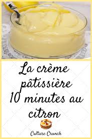 La Creme Patissiere 10 Minutes Au Citron La Recette Facile Recettes De Cuisine Recette Recette Citron