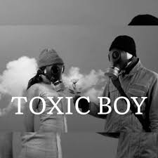 Toxic boy