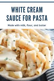 White Cream Sauce With Milk Recipe In 2020 White Sauce Recipes Cream Sauce Pasta White Pasta Sauce Recipe