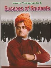 Swami Vivekananda And Success Of Students Swami Vivekananda Success Mantra Online Student