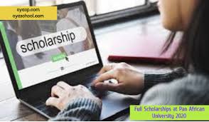 Full Scholarships At Pan African University 2020 Oya Opportunities Oya Opportunities