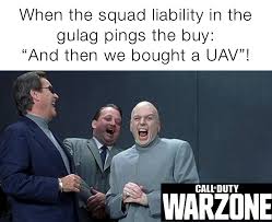 I hope you enjoy warzone just as much as me, it's an amazing game to be clear, one of the best battle royale games out there. Warzone Memes Memes