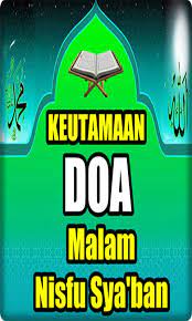Hukum Peringatan Keutamaan Doa Malam Nisfu Syaban For Android Apk Download