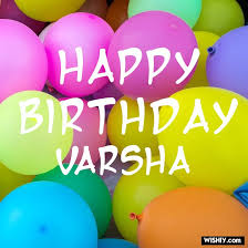 Listen and download to an exclusive collection of happy birthday varsha ringtones for free to personalize your iphone or android device. 50 Best Birthday Images For Varsha Instant Download Wishiy Com
