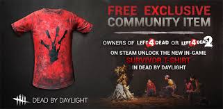 Dead by Daylight - Free Exclusive in-game Tee-shirts for the owners of LEFT  4 DEAD on STEAM! - Steam News