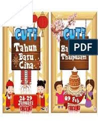 Berikut dipaparkan maklumat senarai terperinci bagi cuti tahun 2019 yang diperolehi dari kalendar cina. Cuti Tahun Baru Cina Thaipuam