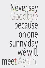 For instance, though i knew sinkler in 'the trusty' was going for water, i did not know that he would meet a fetching young farm wife until i got. Every Goodbye Always Makes The Next Hello Closer Farewell Quotes Goodbye Quotes Friends Moving Away Quotes