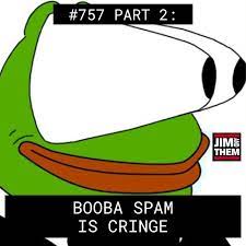 Jim and Them / Booba Spam Is Cringe - #757 Part 2
