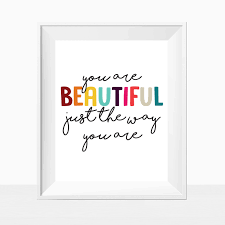 Just everything about girly things (msg me for the new collection ideas you want to!!!!) | see more about girl, ulzzang and asian. Printable Quote You Are Beautiful Just The Way You Are Colorful Bathroom Free Printable Wall Art Inspirational Quotes Wall Art Bathroom Wall Art Printables