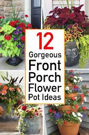 Check spelling or type a new query. 12 Gorgeous Flower Pot Ideas For Your Front Porch The Unlikely Hostess Porch Plants Front Porch Flower Pots Porch Flowers