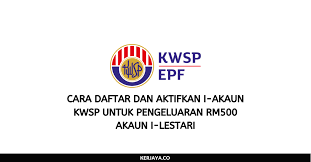 Cara Daftar Dan Aktifkan I Akaun Kwsp Untuk Pengeluaran I Lestari