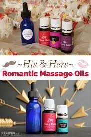 His And Hers Romantic Massage Oils Recipe Massage Oils Recipe Massage Oil Oil Recipes