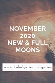 November 2020 New Full Moons New Moon In Scorpio Lunar Eclipse In Gemini Scorpio Moon Learn Astrology November Full Moon