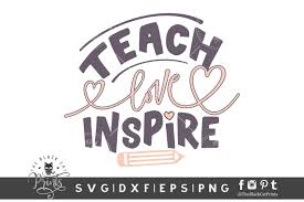 Teach Love Inspire Graphic By Theblackcatprints Creative Fabrica