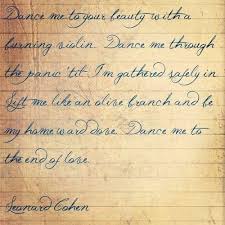 Leonard Cohen Dance Me To The End Of Love Lyrics Meaning Leonard Cohen Dance Me To The End Of Love Leonard Cohen Leonard Cohen Lyrics Beautiful Words