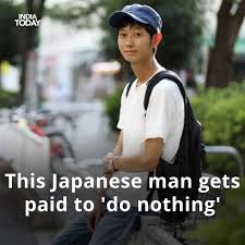 India Today | A man in Japan provides a very unusual rental service to his clients. Known as the "do-nothing" man, Shoji Morimoto quite literally does... | Instagram