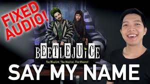 Say my name is the eleventh song from the musical beetlejuice. Say My Name Beetlejuice The Musical Chords Chordify