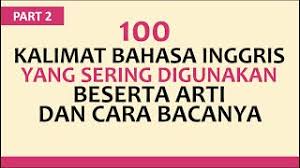 Idiom ini menggunakan kata kerja/verb di awalnya, jadi perubahan tense akan berpengaruh terhadap bentuknya karena harus menyesuaikan dengan pola tense yang dipakai. 100 Kalimat Bahasa Inggris Yang Paling Sering Digunakan 2 Youtube