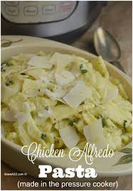 Chicken Alfredo Pasta Made In The Pressure Cooker What If I Told You You Could H Pressure Cooking Recipes Pressure Cooker Recipes Chicken Chicken Alfredo Pasta