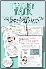 Toilet Talk Is A Set Of Bathroom Newsletter Signs For School Counselors To Hang In St High School Counseling School Counseling Lessons Middle School Counseling