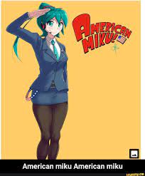 American Miku American Miku American Miku American Miku Ifunny Miku Hatsune Miku Memes Memes