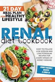 Foods such as fruits and vegetables, fish, and small portions of lean meat are foods. Renal Diet Cookbook Easy To Follow Low Sodium And Low Potassium Recipes For Every Stages Of Kidney Disease Paperback Volumes Bookcafe