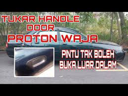 Check spelling or type a new query. Pintu Tak Boleh Buka Luar Dalam Proton Waja Youtube