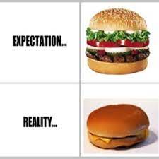 Maybe you would like to learn more about one of these? Expectation Vs Reality Know Your Meme