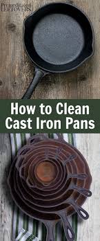 How To Clean Cast Iron Pans Including Tips For Removing Rust From Cast Iron Pans And Cleaning Burnt Food Off Cast Iron Cleaning Cleaning Cast Iron Pans It Cast