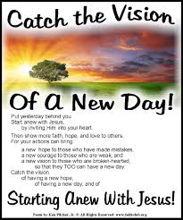 Catch The Vision Of A New Day I Need Jesus Encouraging Scripture Bible Study Notes