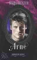 Arne (Darksilver Book 1): A Dark Vampire Romance: Hunter, Hazel:  9798779115773: Amazon.com: Books