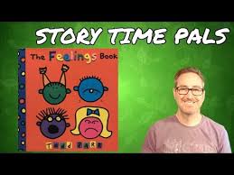 The Feelings Book By Todd Parr Story Time Pals Read To Children Kids Books Read Aloud Youtube