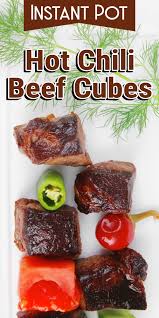 Instant Pot Hot Chili Beef Cubes Pressure Cooker Hot Chili Beef Slow Cooker Beef C Healthy Instant Pot Recipes Crockpot Recipes Beef Slow Cooker Chili Beef