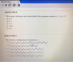 How many electrons can share the quantum number n = 2? Oneclass How Many Electrons Can Be Described By The Quantum Numbers N 4 L 1 0 3 2 18 6 The Ele
