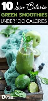 10 Low Calorie Green Smoothies Under 100 Calories In 2020 Green Smoothie Diet Green Smoothie Recipes Green Detox Smoothie