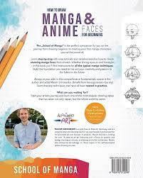 Amazon.com: School of Manga: How To Draw Manga and Anime Faces for  Beginners Learn To Create Your Own Characters Step by Step With  Easy-to-Follow Instructions and Proven Techniques: 9783910312098:  Simonenko, Maxim: Books
